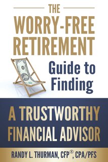 Couverture_The Worry-Free Retirement Guide to Finding a Trustworthy Financial Advisor