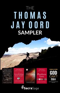 Front cover_The Thomas Jay Oord Sampler