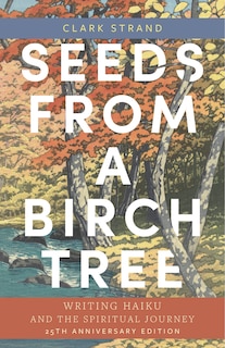 Front cover_Seeds from a Birch Tree