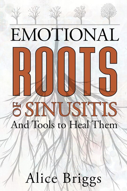 Front cover_The Emotional Roots of Sinusitis
