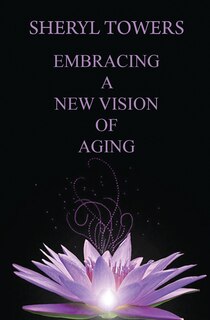 Front cover_Embracing a New Vision of Aging