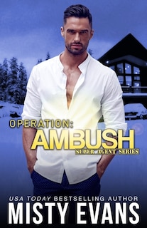 Front cover_Operation Ambush, Super Agent Romantic Suspense Series, Book 5