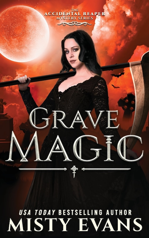 Front cover_Grave Magic, The Accidental Reaper Paranormal Urban Fantasy Series, Book 5
