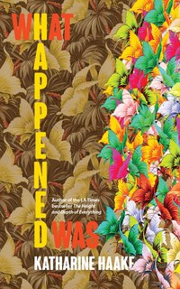 Front cover_What Happened Was