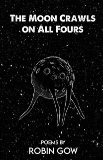 Front cover_The Moon Crawls On All Fours