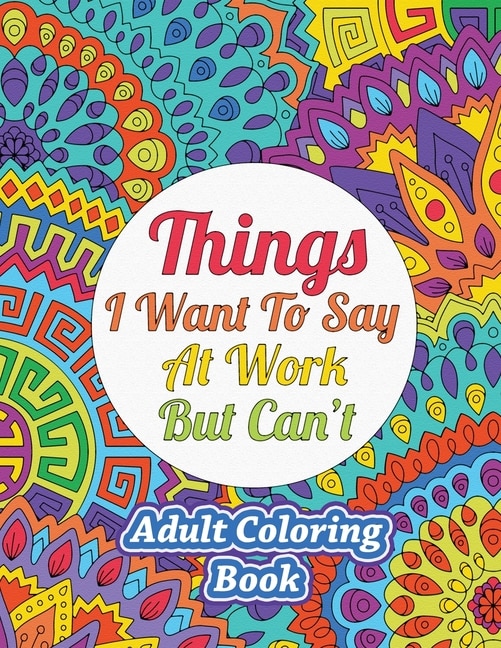 Front cover_Things I Want To Say At Work But Can't