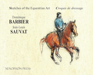 Couverture_Sketches of the Equestrian Art - Croquis de Dressage