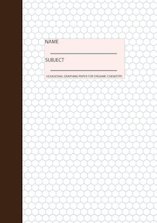 Organic Chemistry Notebook: Hexagonal Graph Paper,  100 pages