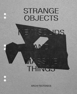 Front cover_Strange Objects, New Solids And Massive Things