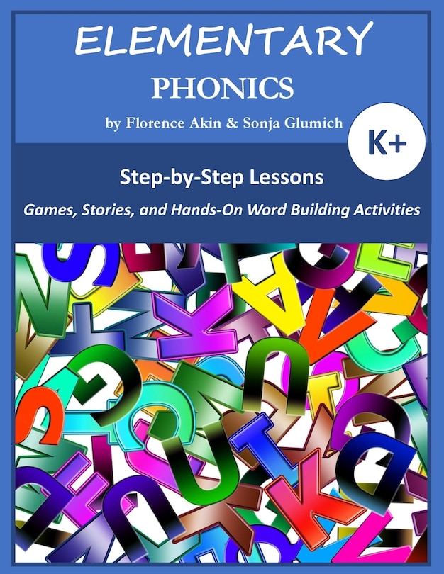 Elementary Phonics: A Three-year Phonics And Vocabulary Building Program