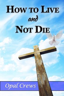 Front cover_How To Live And Not DIe