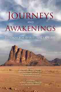 Journeys and Awakenings: Wisdom for Spiritual Travelers by Seven Pillars House of Wisdom