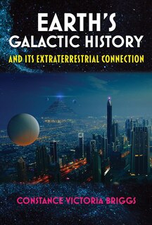 Front cover_Earth's Galactic History and Its Extraterrestrial Connection