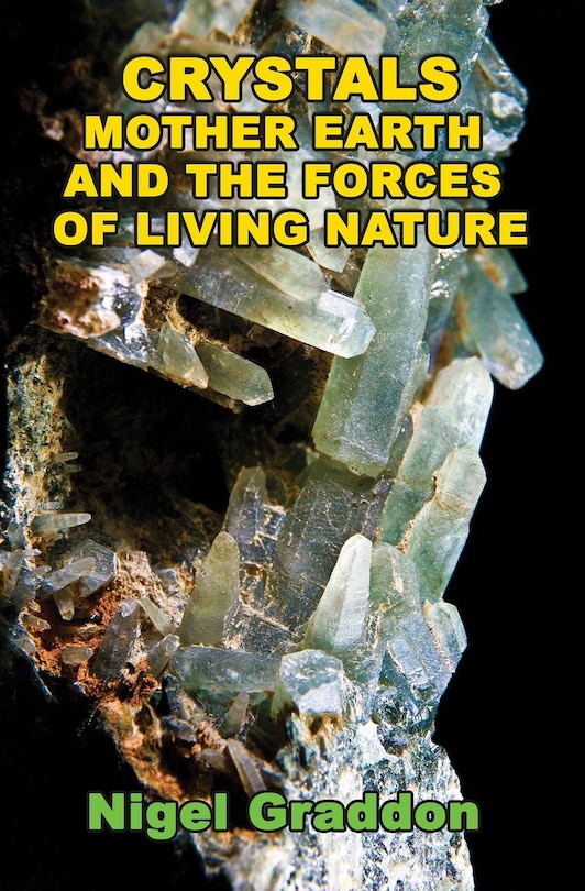 Front cover_Crystals, Mother Earth and the Forces of Living Nature