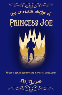 Front cover_The Curious Plight of Princess Joe