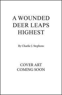 Front cover_A Wounded Deer Leaps Highest