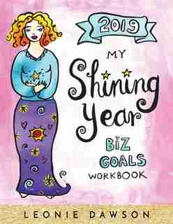 2019 My Shining Year Biz Goals Workbook by Leonie Dawson