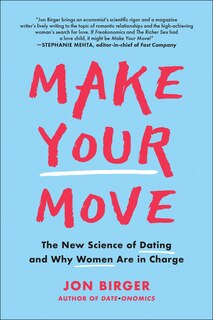 Make Your Move: The New Science Of Dating And Why Women Are In Charge image number 0