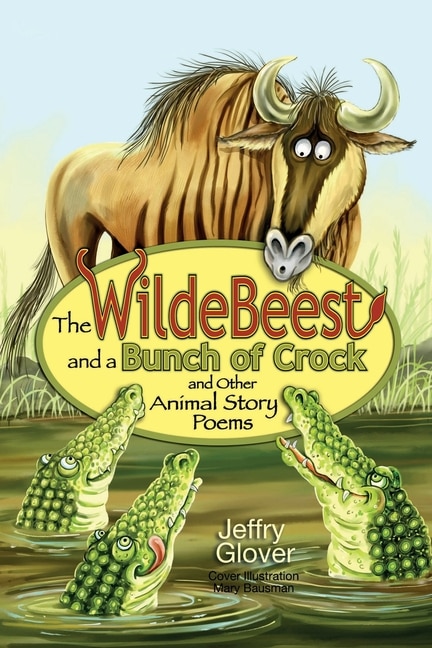 Front cover_The Wildebeest and a Bunch of Crock and Other Animal Story Poems