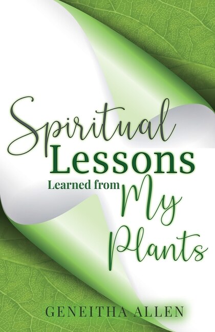 Front cover_Spiritual Lessons Learned From My Plants