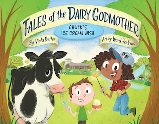 Couverture_Tales of the Dairy Godmother: Chuck's Ice Cream Wish