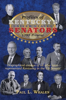 Profiles of Kentucky's United States Senators -- 1792-2020