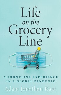 Life on the Grocery Line: A Frontline Experience in a Global Pandemic image number 0