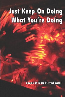 Front cover_Just Keep On Doing What You're Doing