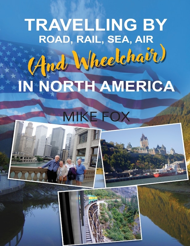 Couverture_Travelling by Road, Rail, Sea, Air (and Wheelchair) in North America