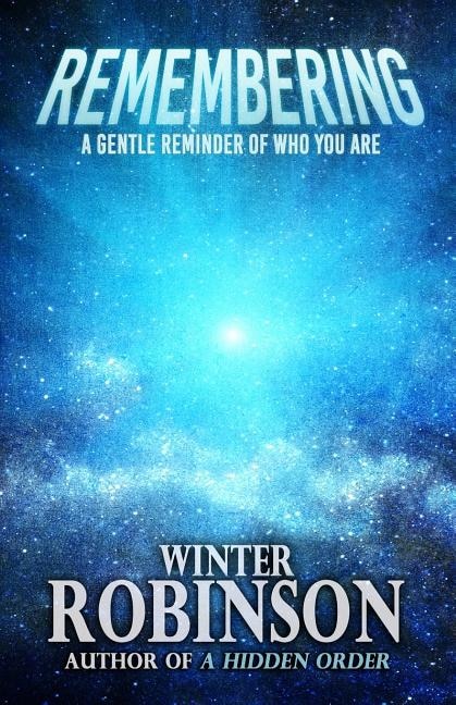 Remembering: A Gentle Reminder of Who You Are