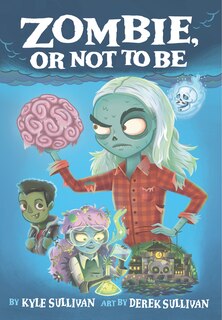 Front cover_Zombie, Or Not To Be