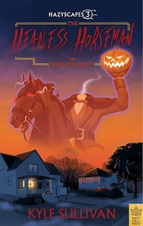 Front cover_The Headless Horseman of Downers Grove