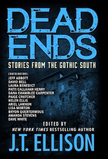 Dead Ends: Stories from the Gothic South