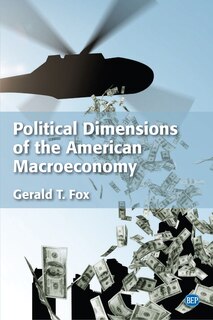Front cover_Political Dimensions Of The American Macroeconomy