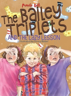 Front cover_The Bailey Triplets and the Lazy Lesson