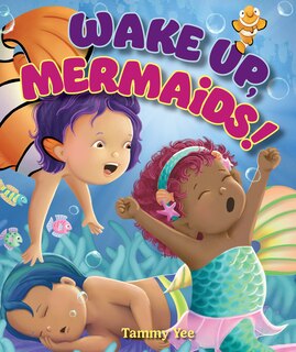 Front cover_Wake Up, Mermaids!