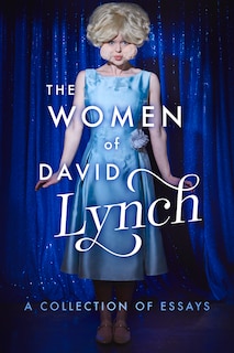 Front cover_The Women of David Lynch