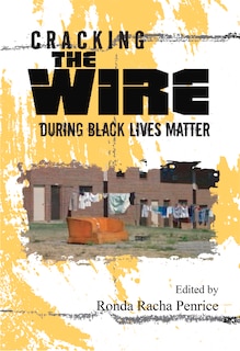 Front cover_Cracking The Wire During Black Lives Matter