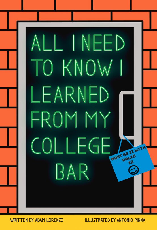 Front cover_All I Need To Know I Learned From My College Bar