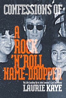 Front cover_Confessions of a Rock N Roll Name Dropper