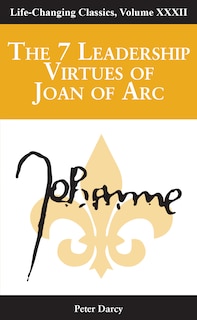 Couverture_The 7 Leadership Virtues of Joan of Arc