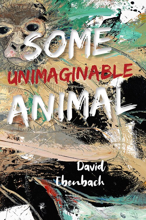Front cover_Some Unimaginable Animal