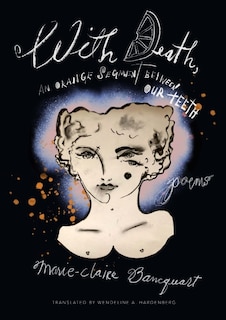 Couverture_With Death, an Orange Segment Between Our Teeth
