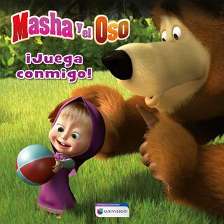 Front cover_Masha Y El Oso: Juega Conmigo / Masha And The Bear: Play With Me!