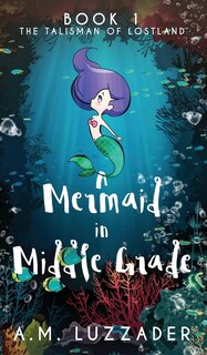 Couverture_A Mermaid In Middle Grade