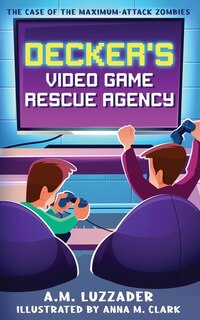 Front cover_Decker's Video Game Rescue Agency