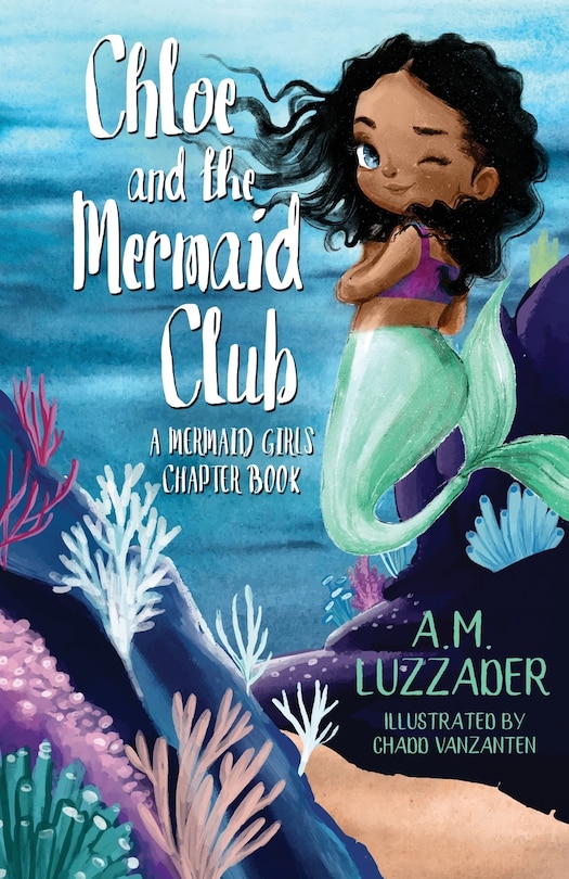Front cover_Chloe and the Mermaid Club A Mermaid Girls Chapter Book