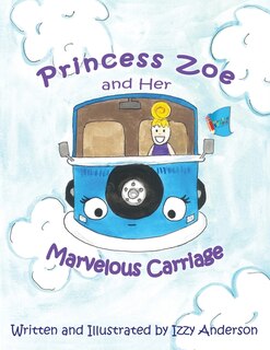 Couverture_Princess Zoe and Her Marvelous Carriage