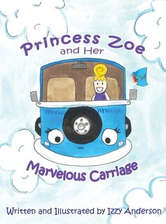 Couverture_Princess Zoe and Her Marvelous Carriage