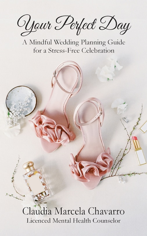 Couverture_Your Perfect Day- A Mindful Wedding Planning Guide for a Stress-Free Celebration
